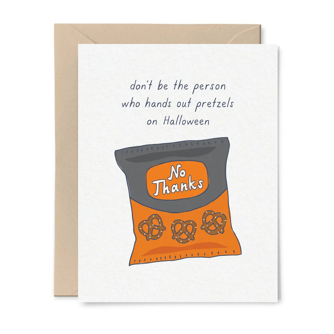 Don't Be the Person Who Hands Out Pretzels Card