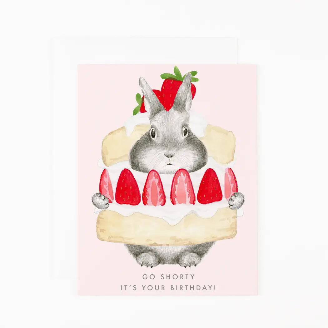 Go Shorty It's Your Birthday Card