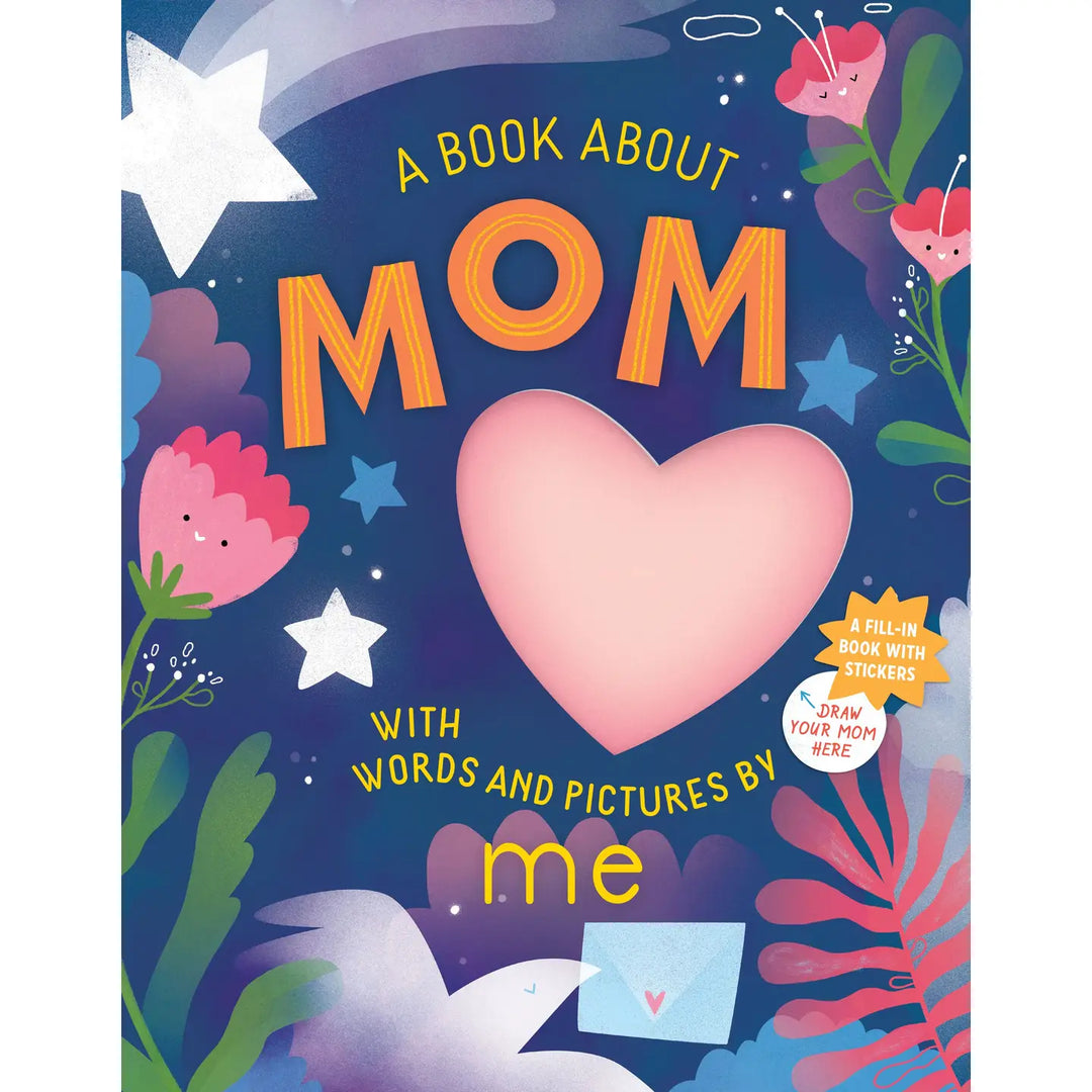 A Book About Mom with Words and Pictures By Me