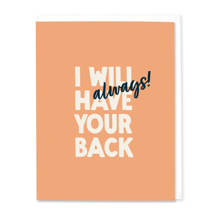 I Will Always Have Your Back