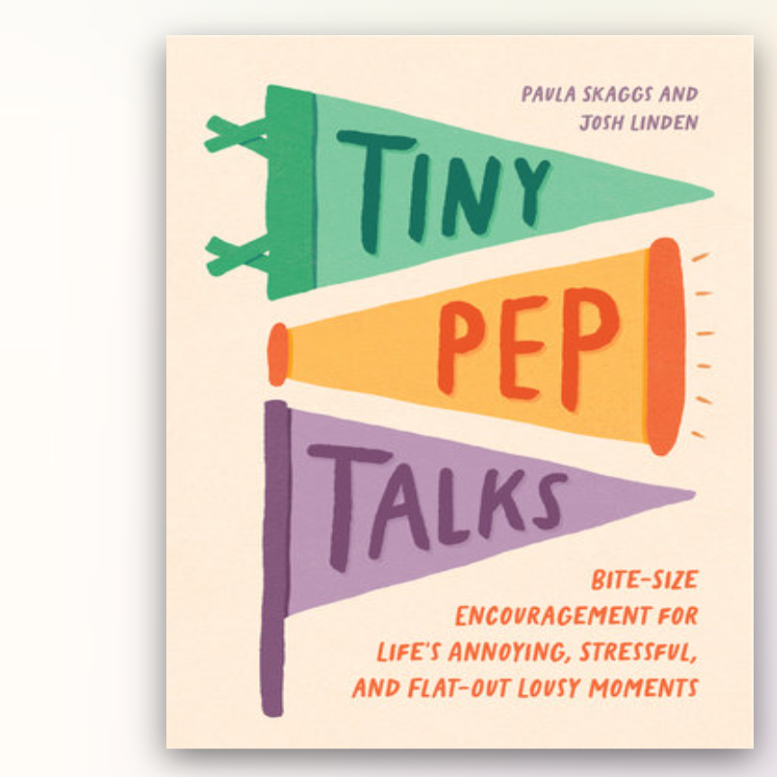 Tiny Pep Talks