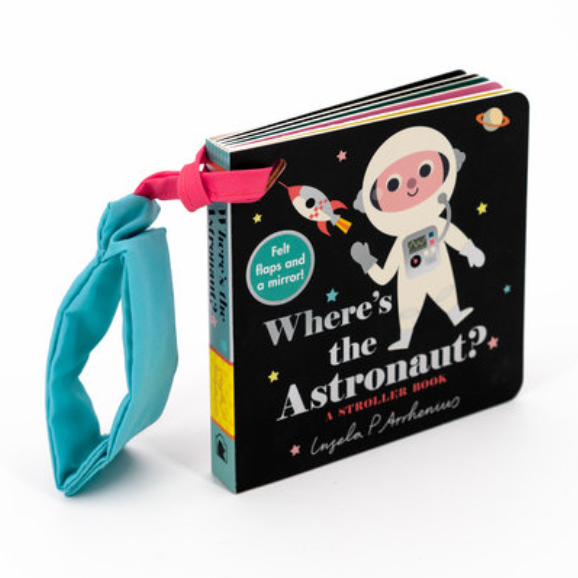 Where's the Astronaut?: A Stroller Book