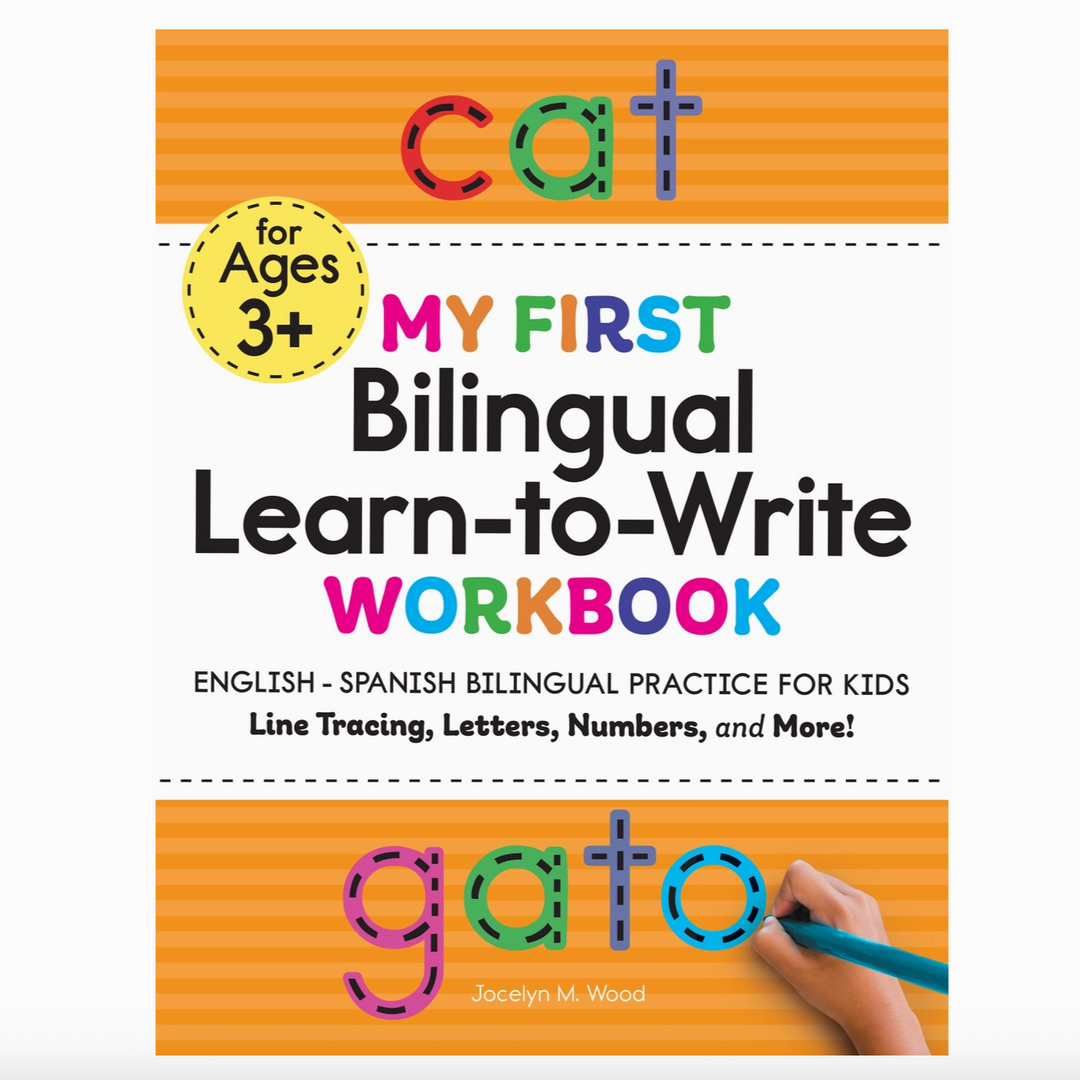 My First Bilingual Learn-To-Write Workbook: English-Spanish Bilingual Practice For Kids