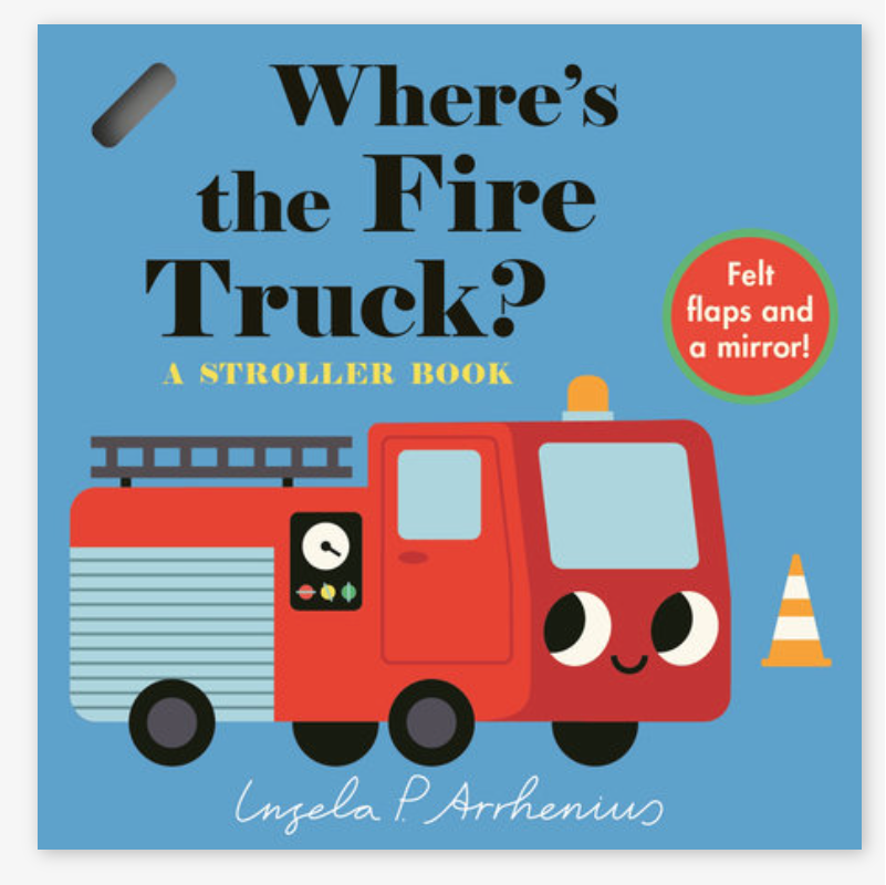 Where's the Fire Truck?: A Stroller Book
