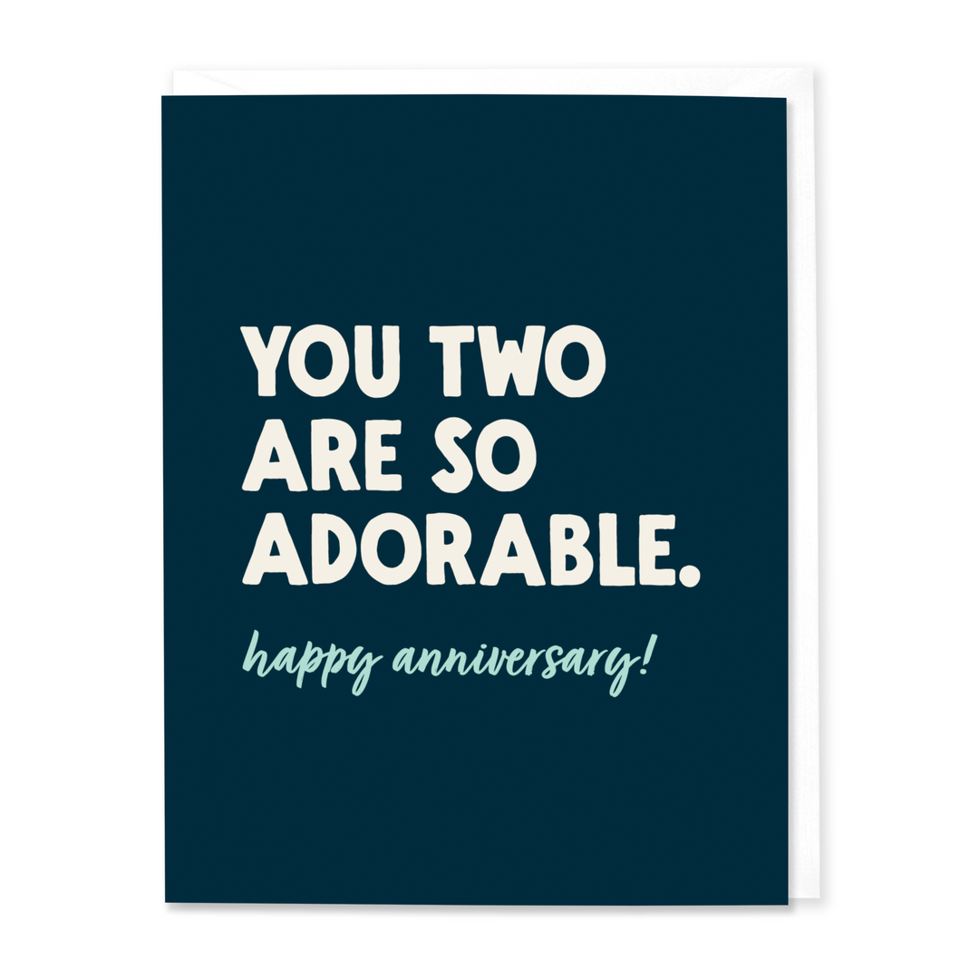 You Two Are So Adorable Anniversary