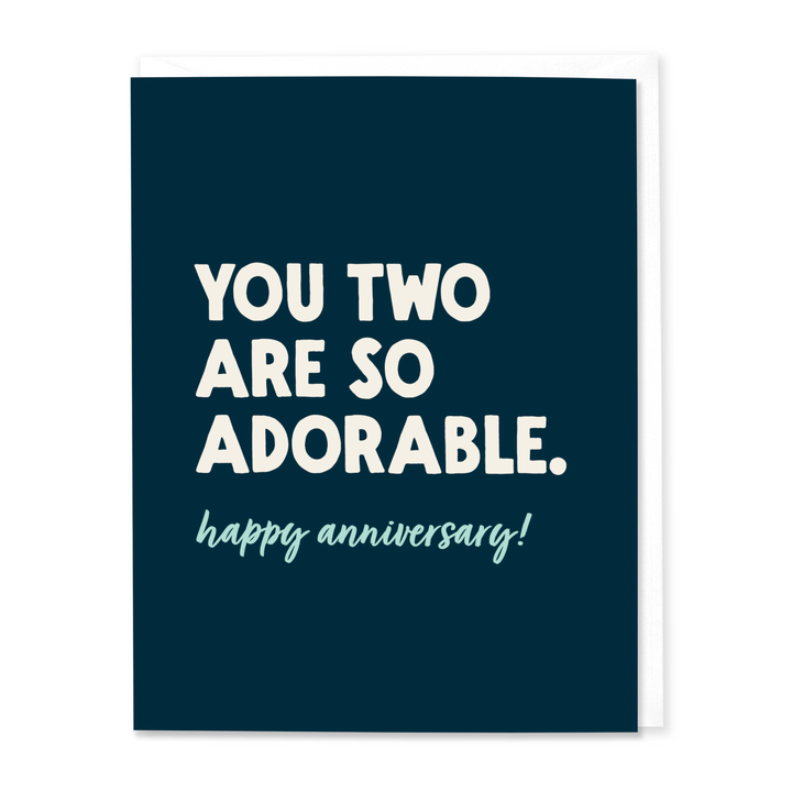 You Two Are So Adorable Anniversary