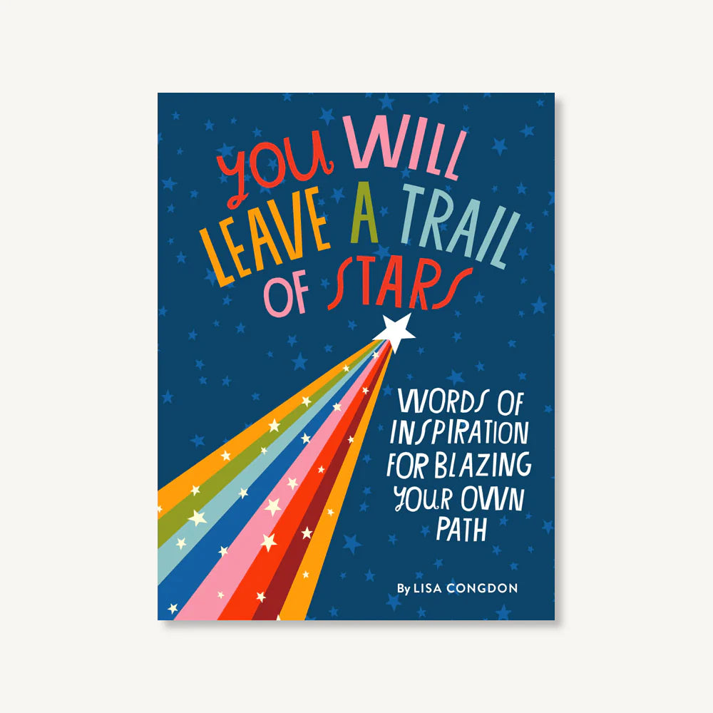 You Will Leave a Trail of Stars
