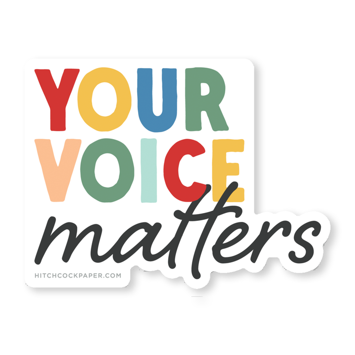 Your Voice Matters Sticker