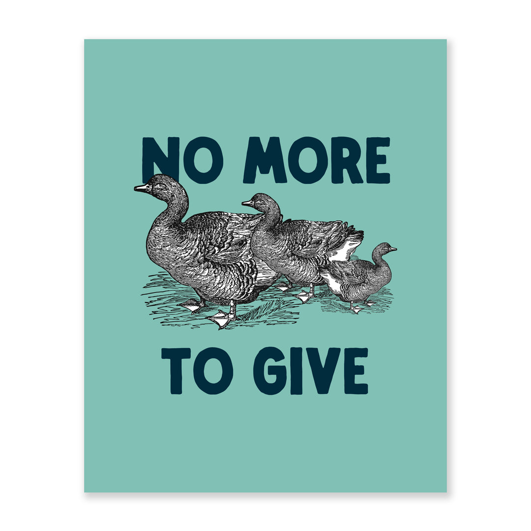 No More Ducks to Give Art Print