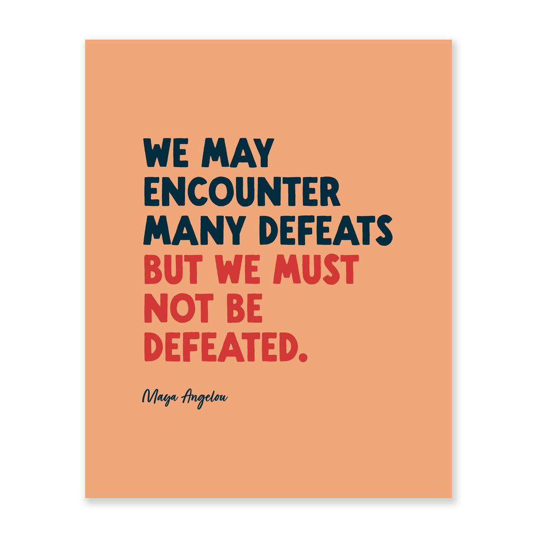 We Must Not Be Defeated Art Print
