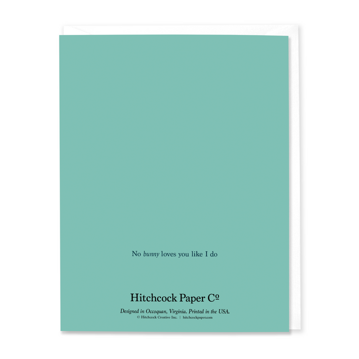 No Bunny Loves You Like I Do