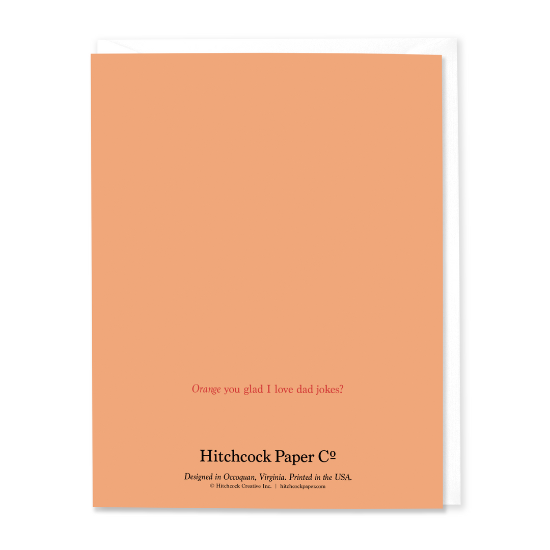 Orange You Glad I Love Dad Jokes?