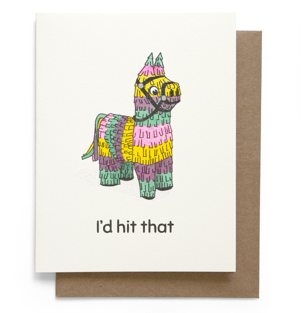 I'd Hit That Piñata Greeting Card