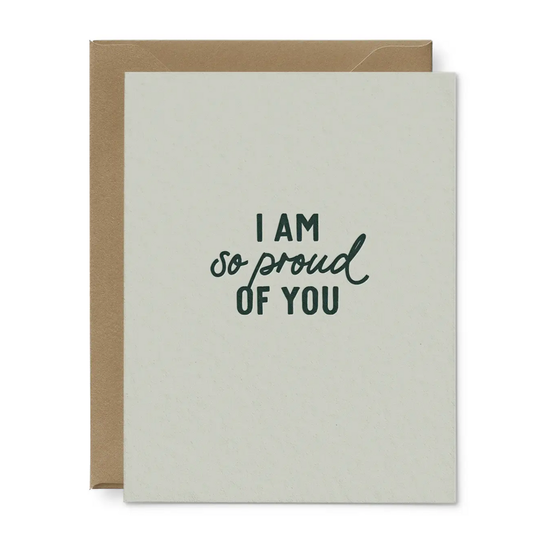 I am So Proud of You Card