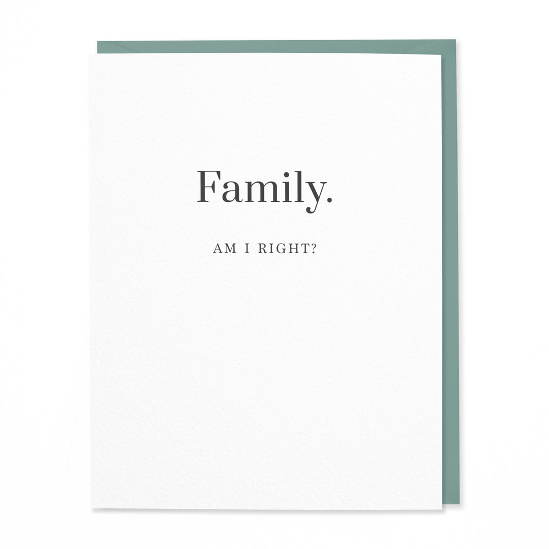 Family. Am I Right?