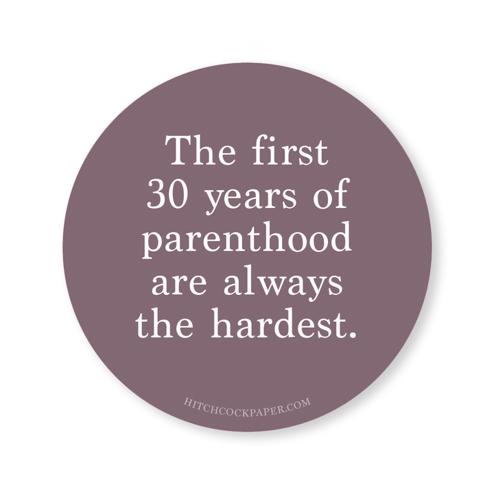 First 30 Years Sticker