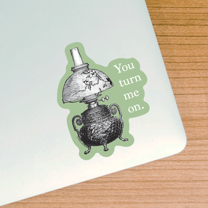 You Turn Me On Sticker