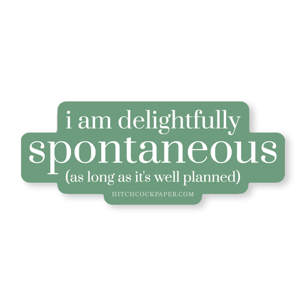 Delightfully Spontaneous Sticker
