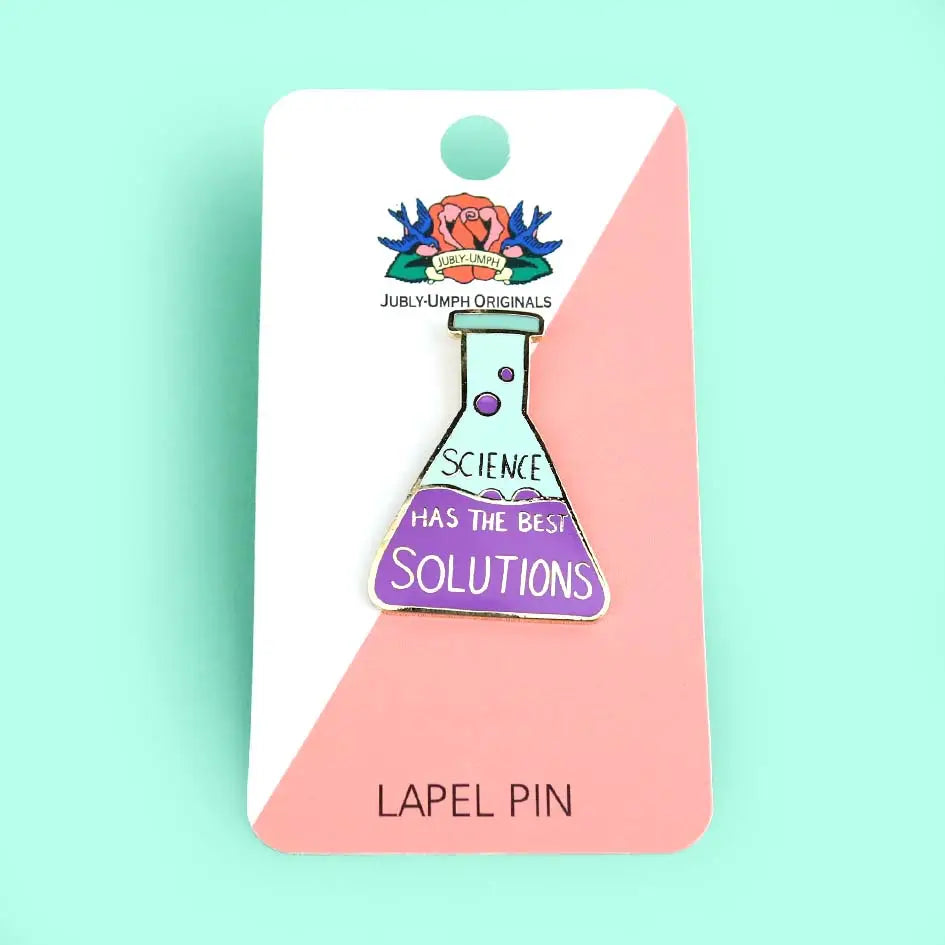 Science Has the Best Solutions Enamel Pin