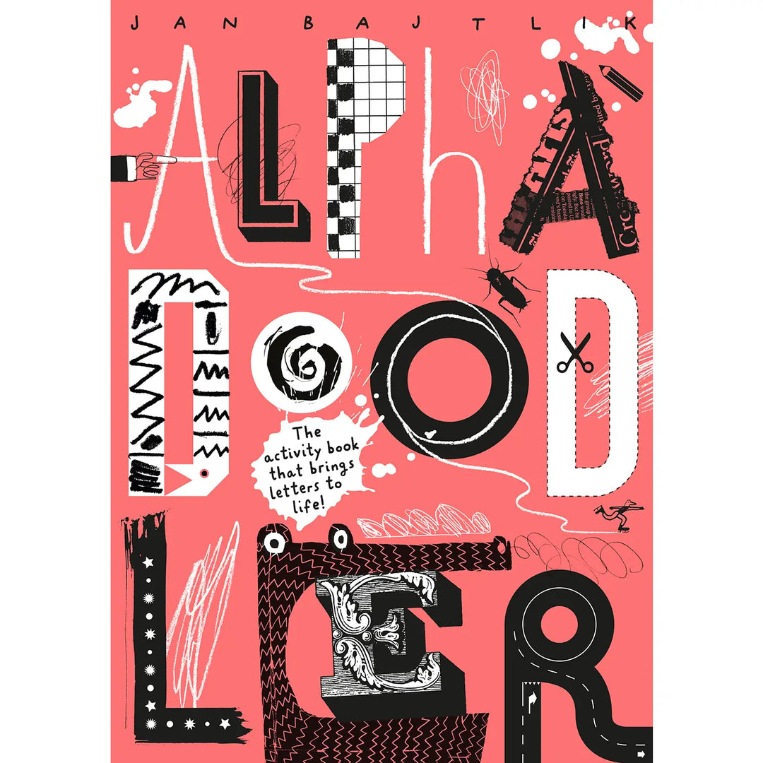 Alphadoodler: the Activity Book That Brings Letters To Life
