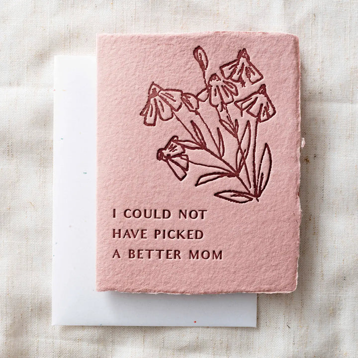 I Could Not Have Picked A Better Mom | Mother Day Card