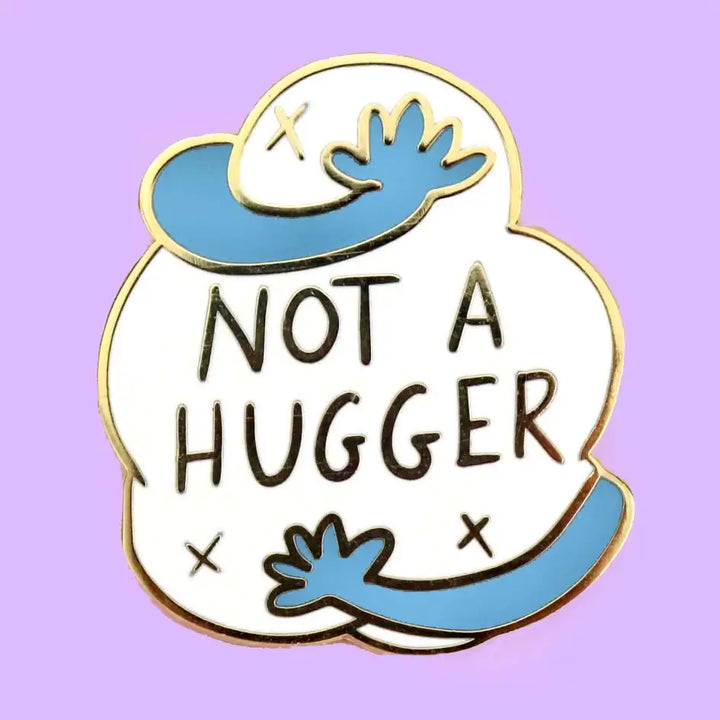 Not a Hugger Enamel Pin