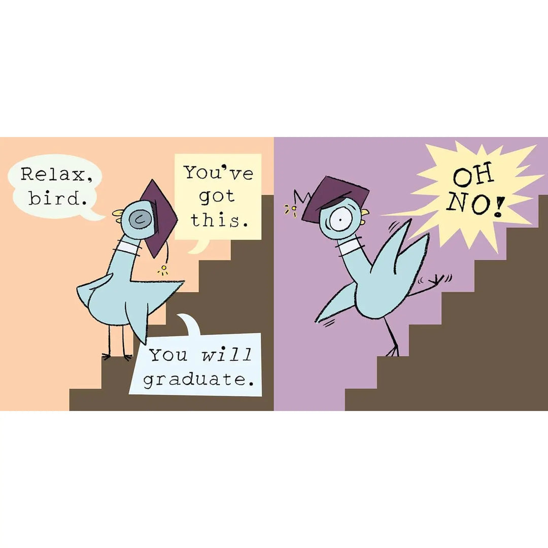 Will the Pigeon Graduate?