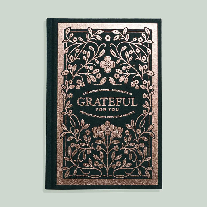 Grateful For You: A Gratitude Journal For Parents