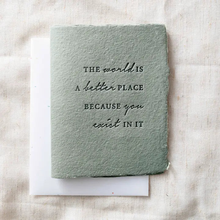 The World Is Better Bc You Exist | Friend Greeting Card