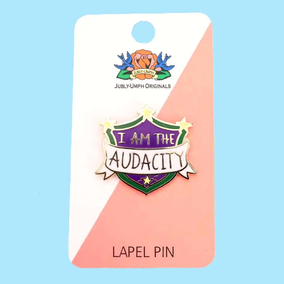 I Am the Audacity Enamel Pin