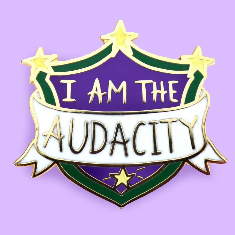 I Am the Audacity Enamel Pin