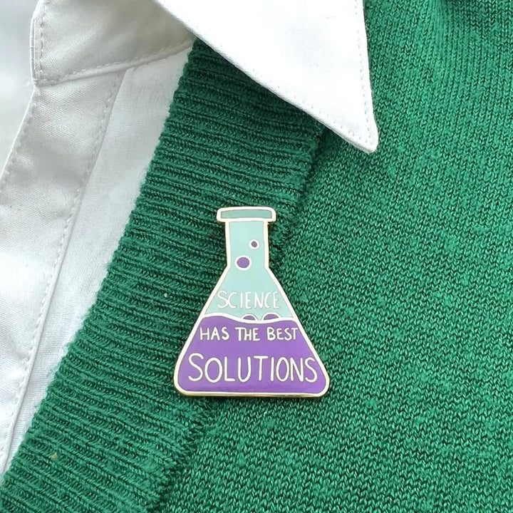 Science Has the Best Solutions Enamel Pin