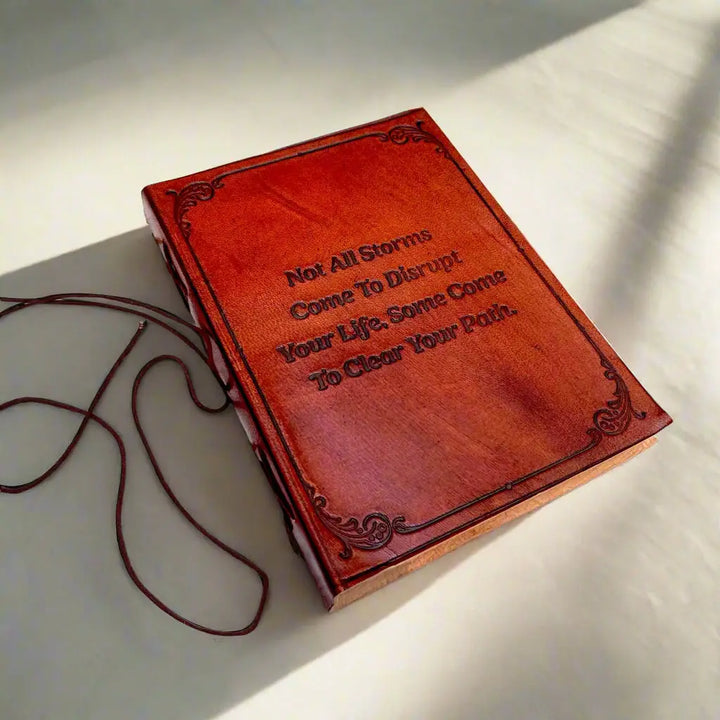 "Not All Storms" Leather Journal