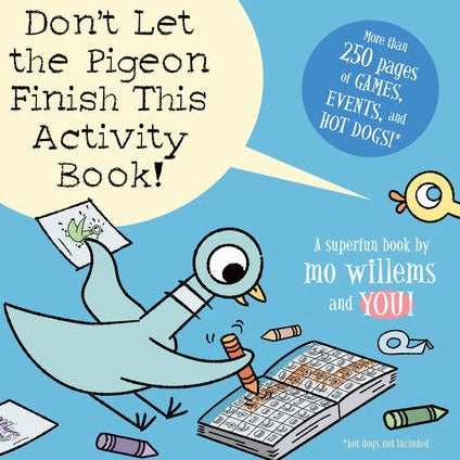 Don't Let the Pigeon Finish This Activity Book!