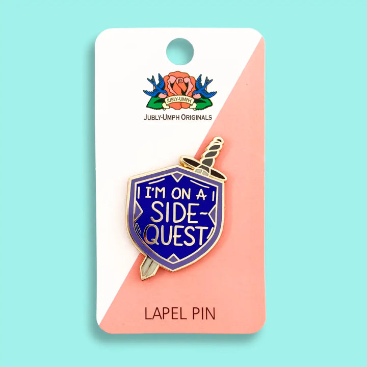 I'm on a Side Quest Enamel Pin