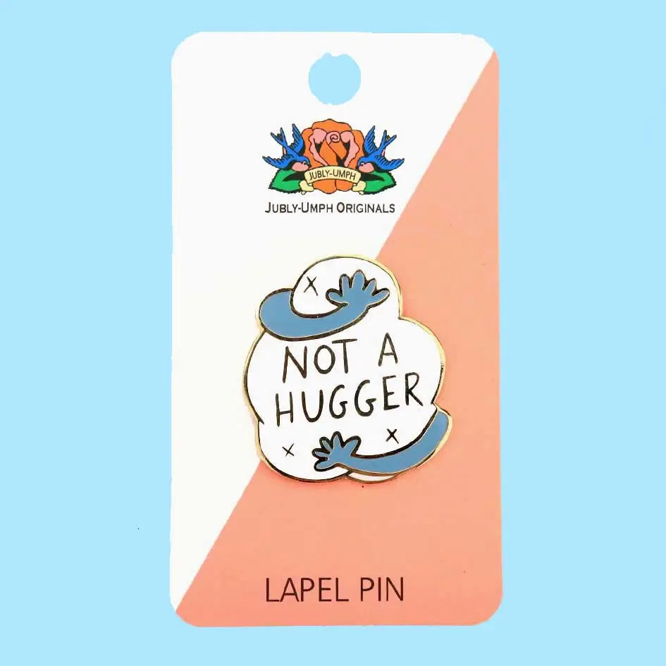 Not a Hugger Enamel Pin