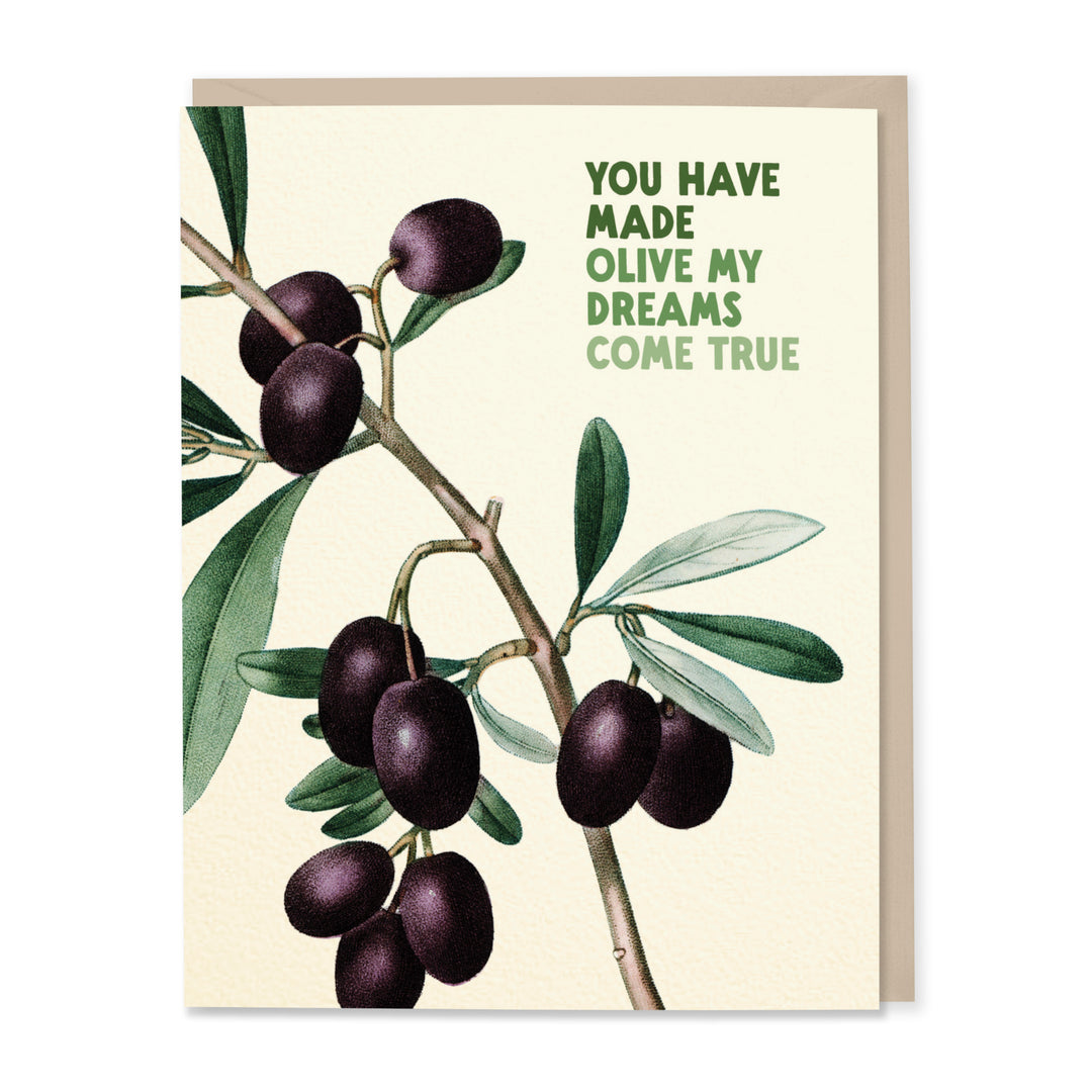 You Have Made Olive My Dreams Come True