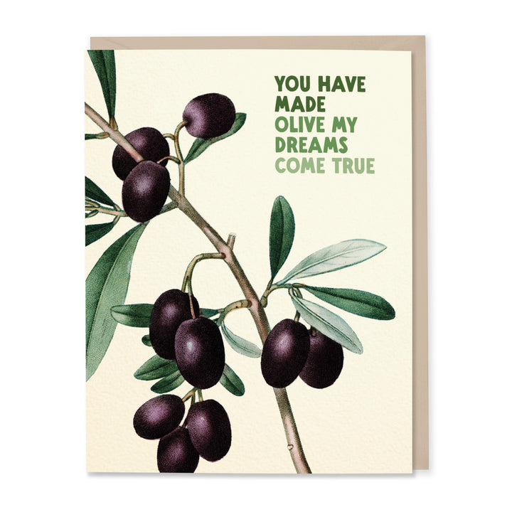 You Have Made Olive My Dreams Come True