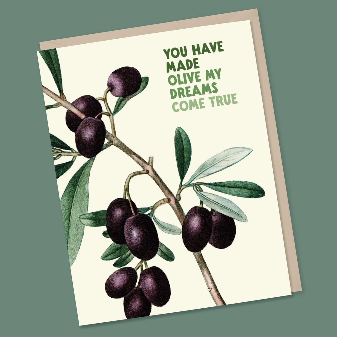 You Have Made Olive My Dreams Come True