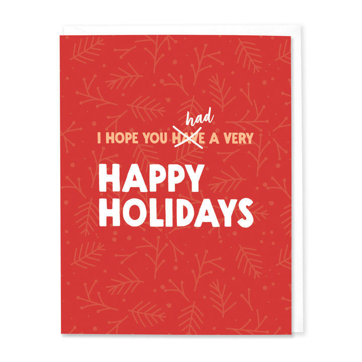 I Hope You Had a Very Happy Holidays Card