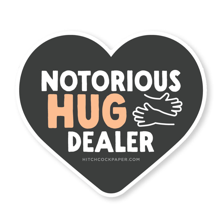 Notorious Hug Dealer Sticker