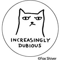 Pin-back Button - Increasingly Dubious Cat