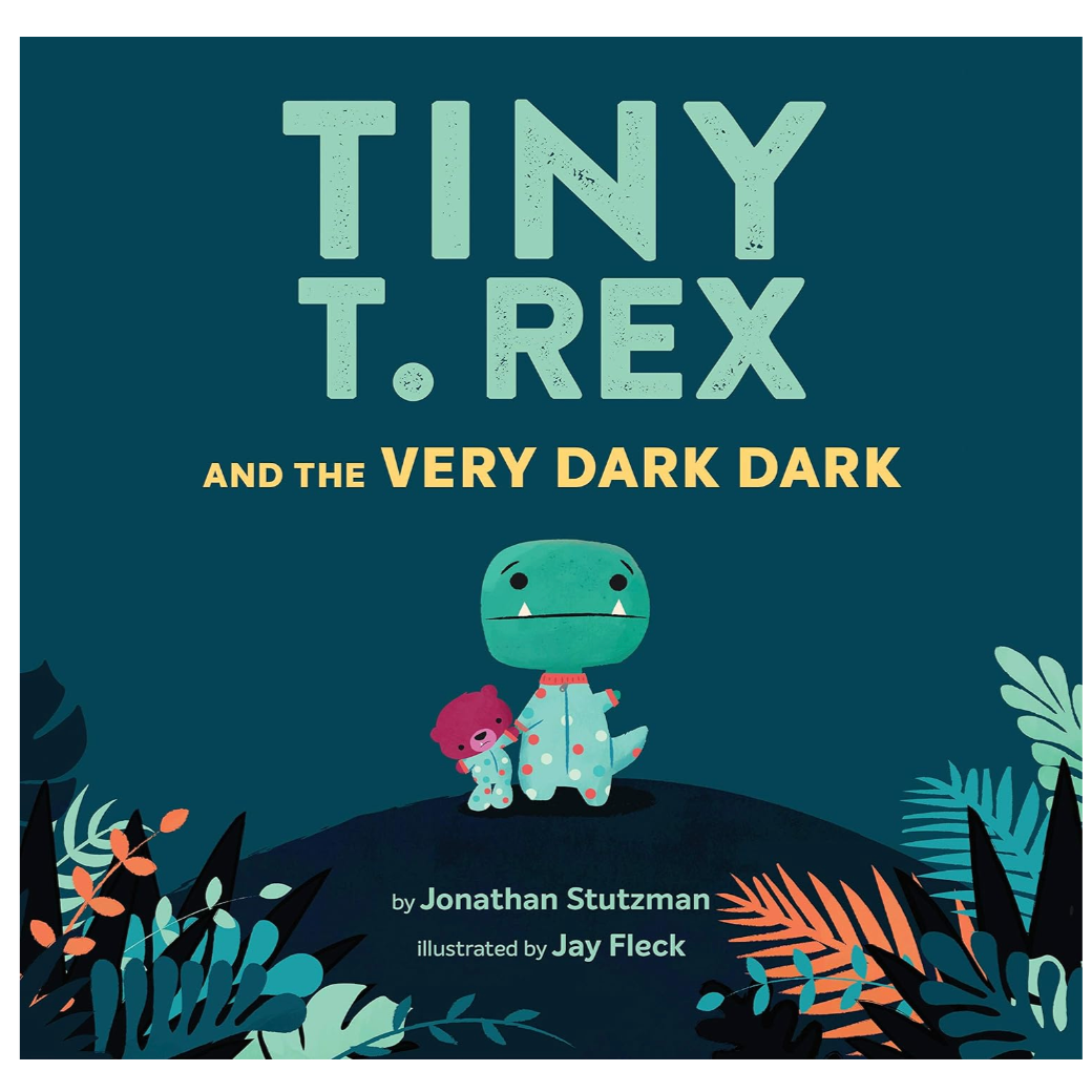 Tiny T. Rex and the Very Dark Dark