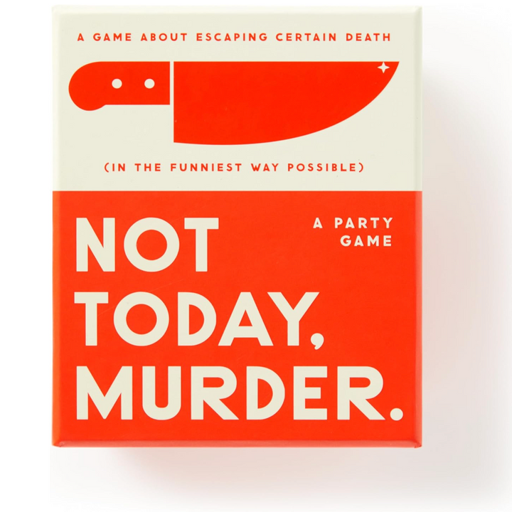 Not Today, Murder Game