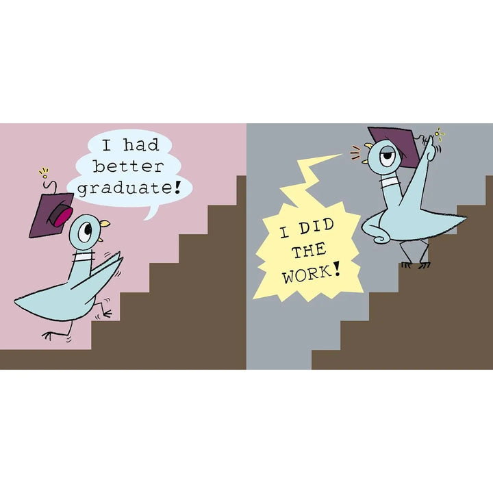 Will the Pigeon Graduate?