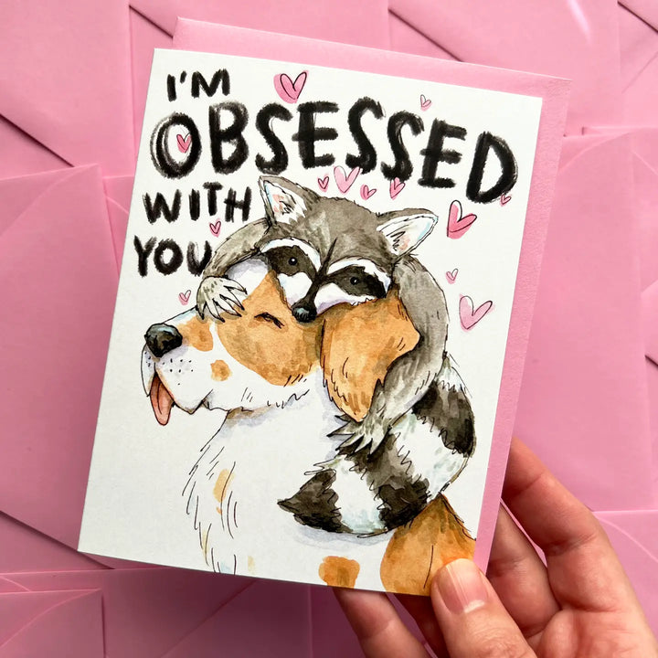 I'm Obsessed with You Dog and Raccoon Love Card