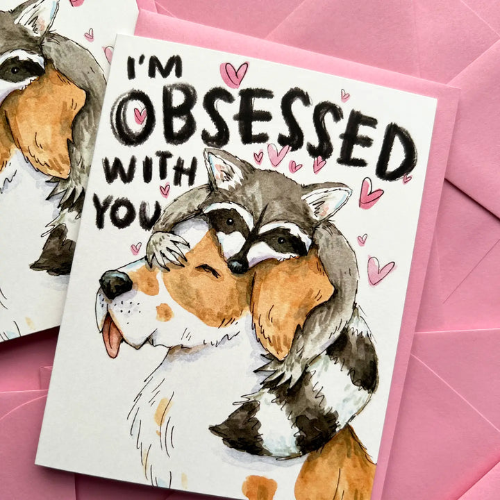 I'm Obsessed with You Dog and Raccoon Love Card
