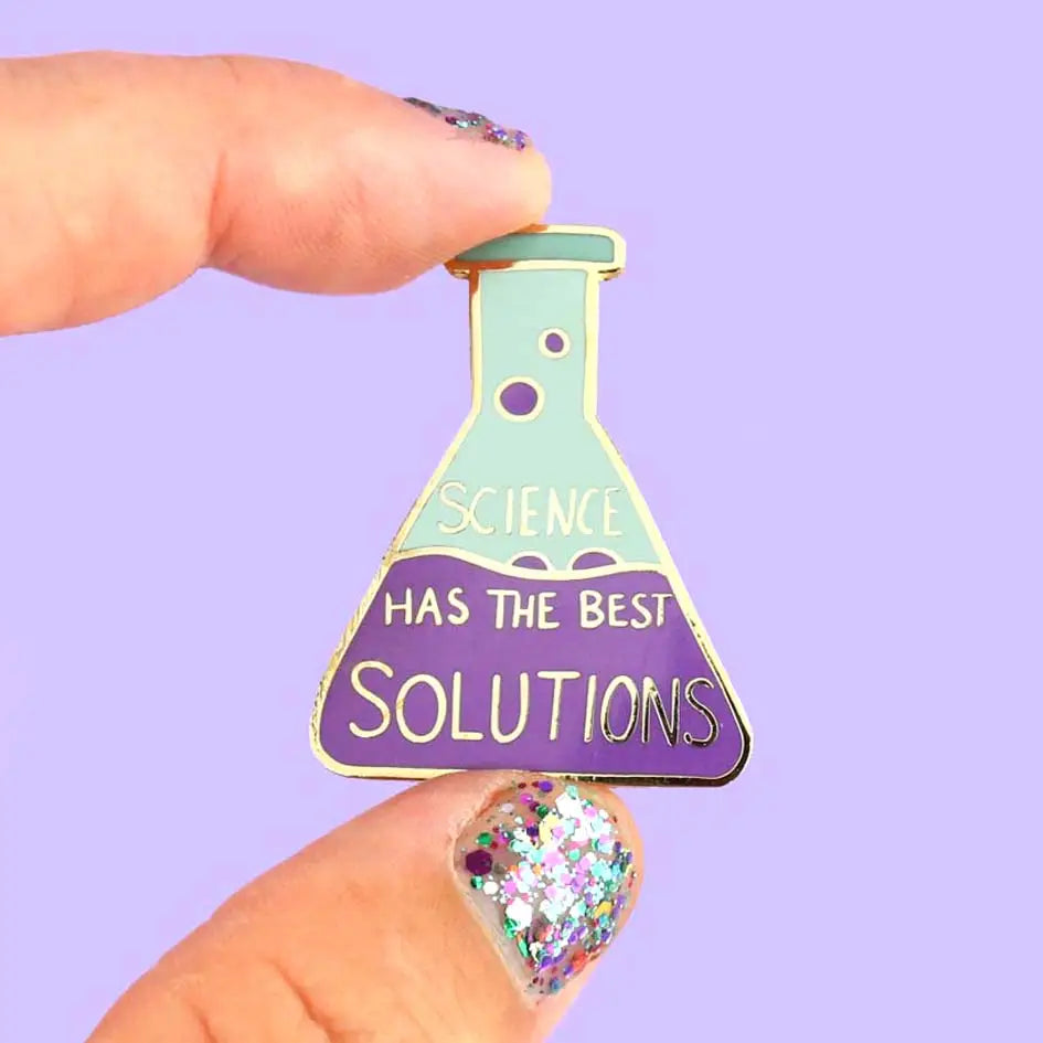 Science Has the Best Solutions Enamel Pin