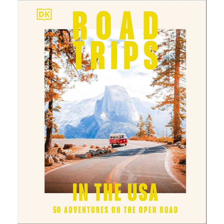 Road Trips in the USA: 50 Adventures on the Open Road