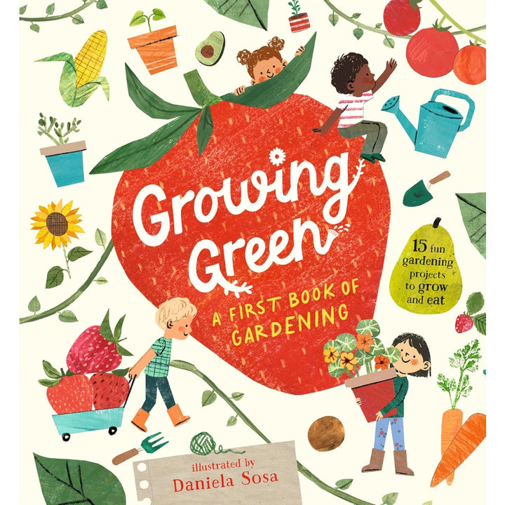 Growing Green: A First Book of Gardening
